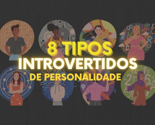 Os 8 tipos introvertidos de personalidade segundo o MBTI